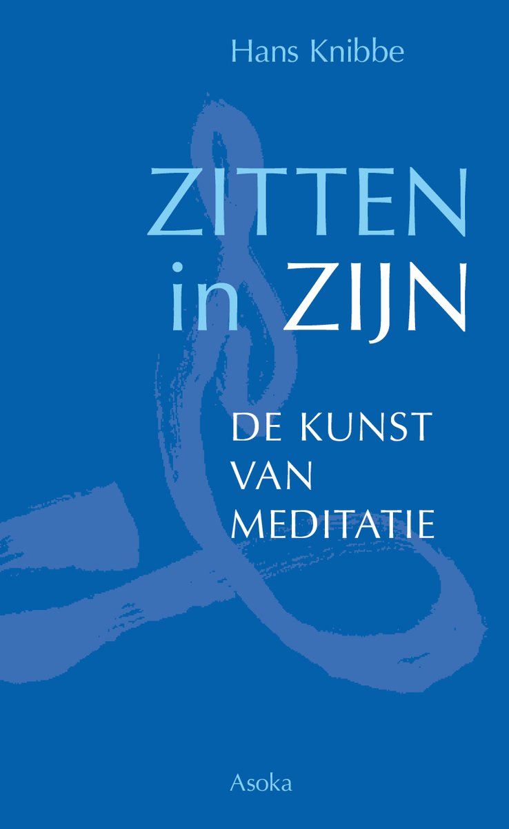 Boekomslag Zitten in Zijn, De kunst van meditatie, door Hans Knibbe